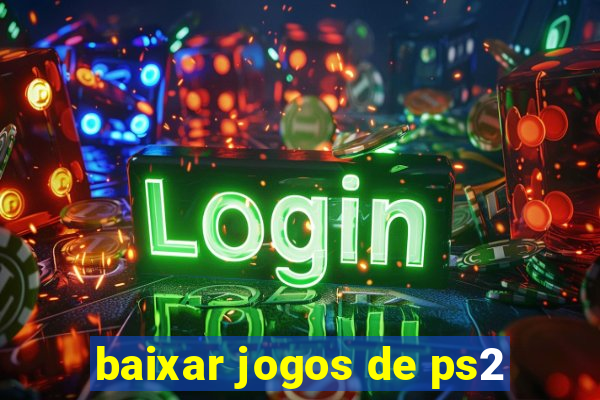 baixar jogos de ps2